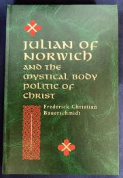 英語洋書 ノリッジの ジュリアンとキリストの神秘的身体 【Julian of Norwich and the Mystical Body Politic of Christ】