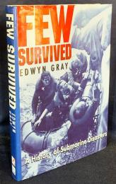 英語洋書 生還者わずか：潜水艦事故の歴史【Few Survived: History of Submarine Disasters】