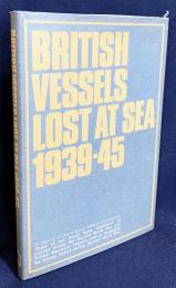 英語洋書 1939年-1945年に喪失したイギリス船舶 【British Vessels Lost at Sea 1939–45】