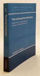 【英語洋書】 述語の上昇：名詞述語と節構造理論 『The raising of predicates : predicative noun phrases and the theory of clause structure』