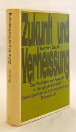 【ドイツ語洋書】 未来と希望：現代神学と哲学における未来をめぐる課題 『Zukunft und Verheissung : das Problem der Zukunft in der gegenwärtigen Theologischen und philosophischen Diskussion』