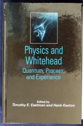 英語洋書 物理学とホワイトヘッド：量子・過程・経験 【Physics and Whitehead：Quantum, Process, and Experience】
