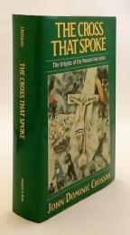 【英語洋書】 語る十字架：イエス受難物語の起源 『The cross that spoke : the origins of the Passion narrative’