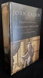 英語洋書 カルヴァン「キリスト教綱要」【Institutes of the Christian Religion】