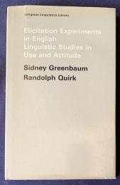 英語洋書 英語における誘導実験：用法と態度に関する言語学的研究【Elicitation Experiments in English: Linguistic Studies in Use and Attitude】