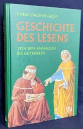 ドイツ語洋書 読書の歴史：起源からグーテンベルクまで 【Geschichte des Lesens: Von den Anfängen bis Gutenberg】
