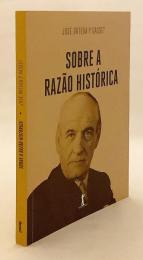【ポルトガル語洋書】 歴史における理性の考察 『Sobre A Razão Histórica』