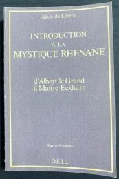フランス語洋書 ライン神秘主義への入門：アルベルトゥス・マグヌスからマイスター・エックハルトへ【Introduction à la Mystique Rhénane : d'Albert le Grand à maître Eckhart】