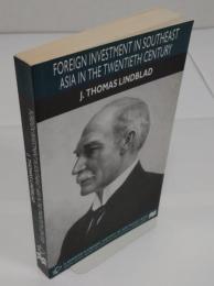Foreign Investment in Southeast Asia in the Twentieth Century (A Modern Economic History of Southeast Asia)(英)