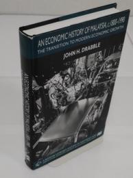 An Economic History of Malaysia; c.1800-1990: The Transition to Modern Economic Growth (A Modern Economic History of Southeast Asia)(英)
