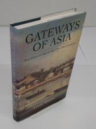 Gateways Of Asia: Port Cities of Asia in the 13th-20th Centuries(英)