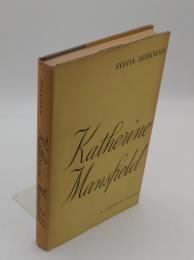 Katherine Mansfield　 A Critical Study(英)