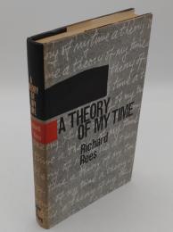 A Theory of my Time　An Essay in Didactic Reminiscence(英)