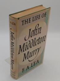 The Life of John Middleton Murry（英)