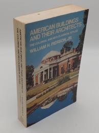 American Buildings and Their Architects Volume 1: The Colonial and Neoclassical Styles(英)