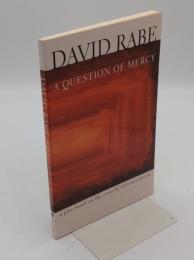 A Question of Mercy: A Play Based on the Essay by Richard Selzer(英)