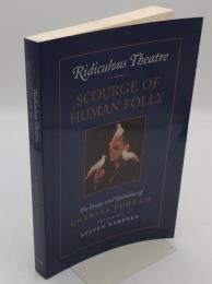 Ridiculous Theatre: Scourge of Human Folly : The Essays and Opinions of Charles Ludlam(英)