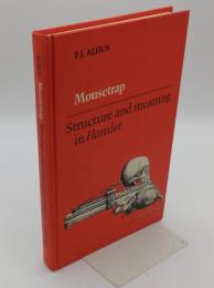 Mousetrap: Structure and Meaning in Hamlet(英)