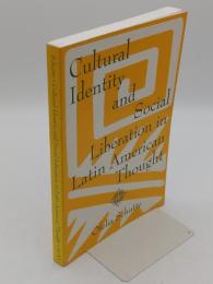 Cultural Identity and Social Liberation in Latin American Thought (Suny Series in Latin American and Iberian Thought and Culture)(英)