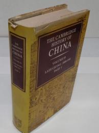 The Cambridge History of China: Volume 10　 Late Ch'ing 1800-1911　Part 1(英)