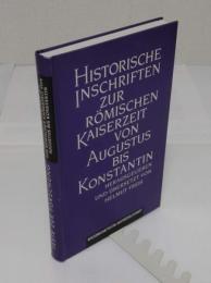 Historische Inschriften zur romischen Kaiserzeit: Von Augustus bis Konstantin(独)
