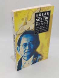 Break Not the Peace: The Story of the GRP-MNLF Peace Negotiations; 1992-1996(英)