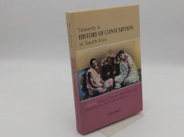 Towards a History of Consumption in South Asia