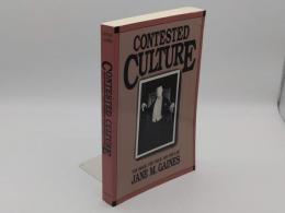 Contested Culture: The Image; the Voice; and the Law (Cultural Studies of the United States)(英)