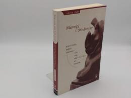 Maturity and Modernity: Nietzsche; Weber; Foucault and the Ambivalence of Reason(英)