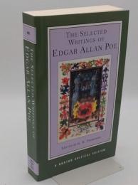 The Selected Writings of Edgar Allan Poe: Authoritative Texts; Backgrounds and Contexts; Criticism (Norton Critical Editions)(英)