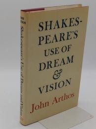 Shakespeare's Use of Dream and Vision(英)