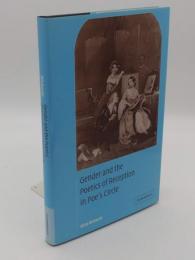 Gender and the Poetics of Reception in Poe's Circle (Cambridge Studies in American Literature and Culture;Series Number 144)(英)