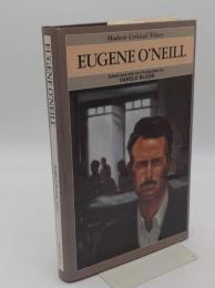 Eugene O'Neill (Modern Critical Views) (Bloom's Modern Critical Views)(英)