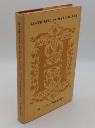 Hawthorne as myth-maker: A study in imagination (英)