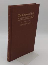 The Corporeal Self: Allegories of the Body in Melville and Hawthorne(英)