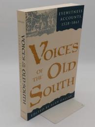 Voices of the Old South: Eyewitness Accounts 1528-1861（英）