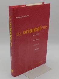 U.S. Orientalisms: Race; Nation; and Gender in Literature; 1790-1890(英)