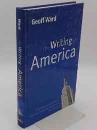 The Writing of America: Literature and Cultural Identity from the Puritans to the Present (英)
