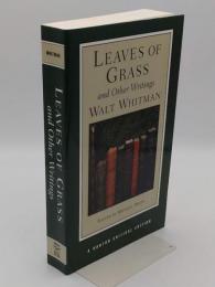 Leaves of Grass and Other Writings: Authoritative Texts; Other Poetry and Prose; Criticism (Norton Critical Editions) (英)