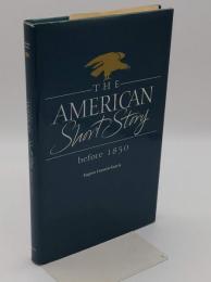 The American Short Story Before 1850: A Critical History (Twaynes Short Story Series)(英)