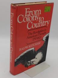 From colony to country: The Revolution in American thought 1750-1820