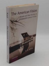 The American Vision: Actual and Ideal Society in Nineteenth-Century Fiction(英)