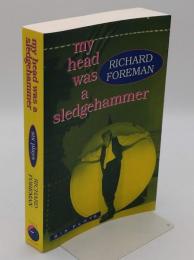 My Head Was a Sledgehammer: Six Plays(英)