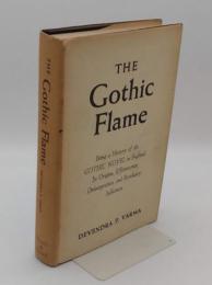The Gothic Flame: Being a History of the Gothic Novel in England: Its Origins; Efflorescence; Disintegration; and Residuary Influences(英)
