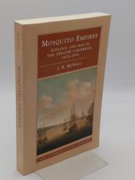 Mosquito Empires: Ecology and War in the Greater Caribbean; 1620-1914 (New Approaches to the Americas)(英)蚊の帝国: 大カリブ海における生態と戦争