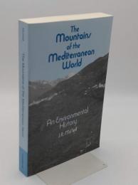 The Mountains of the Mediterranean World (Studies in Environment and History)(英)