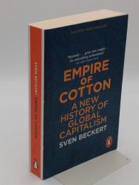 Empire of Cotton: A New History of Global Capitalism(英)綿の帝国 : グローバル資本主義はいかに生まれたか