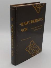 Hawthorne's son: The life and literary career of Julian Hawthorne(英)