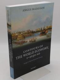 Contours of the World Economy 1-2030 AD: Essays in Macro-Economic History(英)