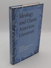 Ideology and Classic American Literature (Cambridge Studies in American Literature and Culture; Series Number 16)(英)